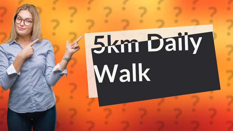 5km Daily Walk