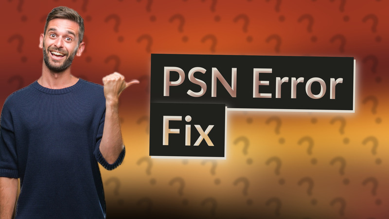 PSN Error Fix