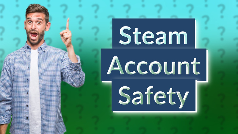 Steam Account Safety