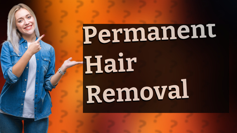 Permanent Hair Removal