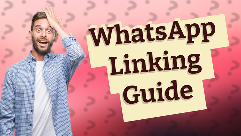 WhatsApp Linking Guide