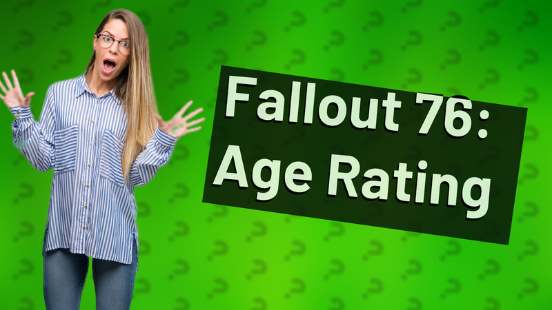Fallout 76: Age Rating