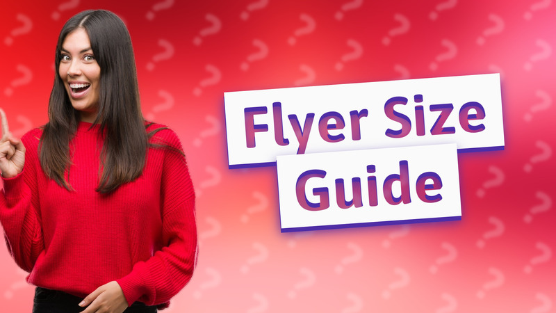 Flyer Size Guide