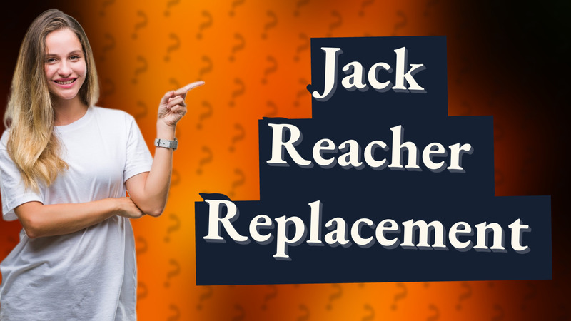 Jack Reacher Replacement