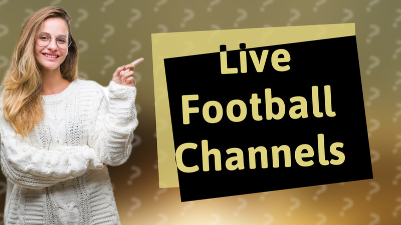 Live Football Channels