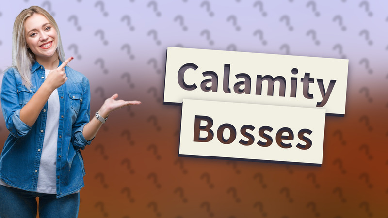 Calamity Bosses