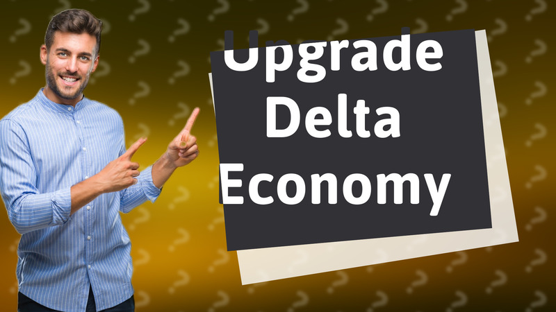 Upgrade Delta Economy