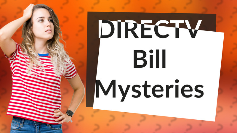 DIRECTV Bill Mysteries