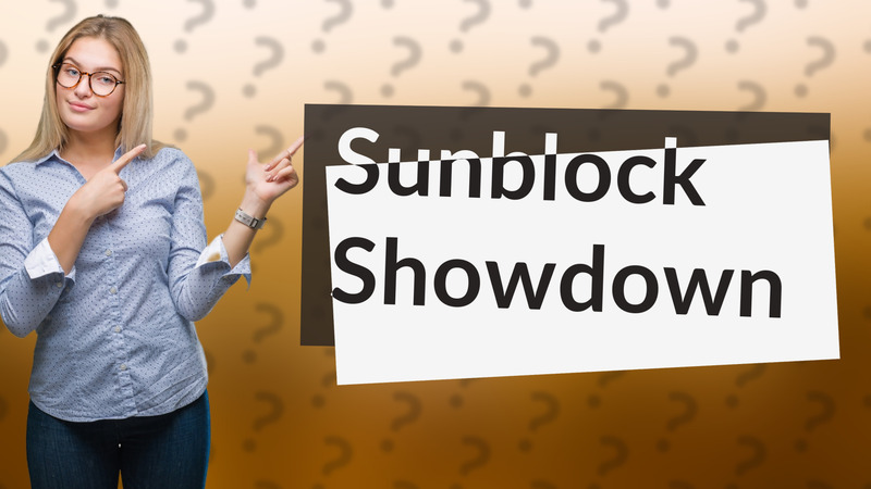 Sunblock Showdown