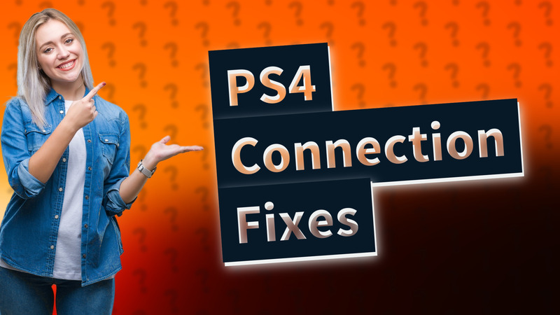 PS4 Connection Fixes
