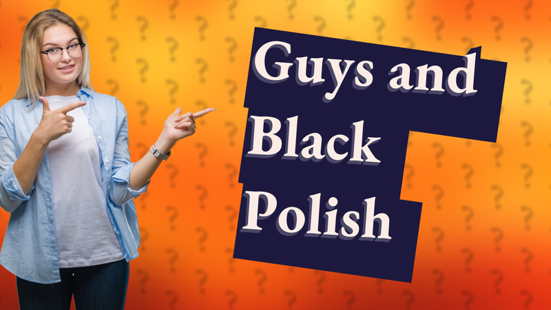 Guys and Black Polish