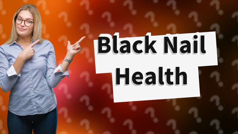 Black Nail Health