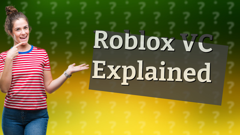 Roblox VC Explained
