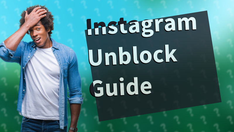 Instagram Unblock Guide