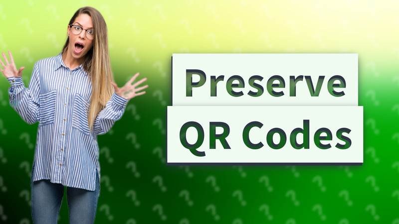 Preserve QR Codes