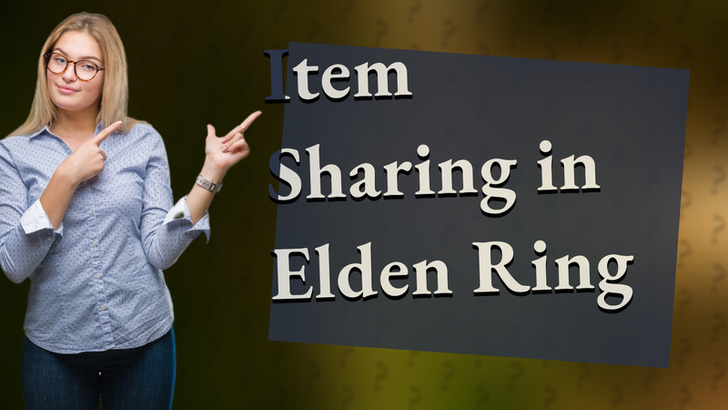 Item Sharing in Elden Ring