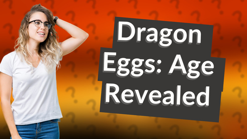 Dragon Eggs: Age Revealed