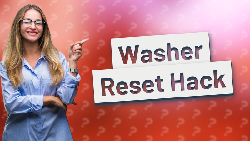 Washer Reset Hack
