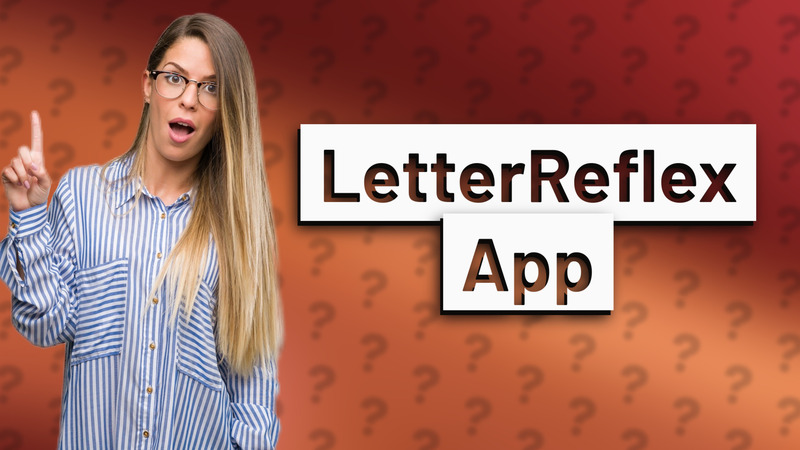 LetterReflex App