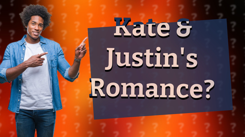 Kate & Justin's Romance?
