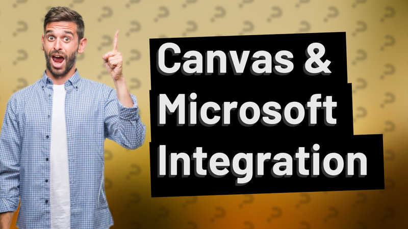 Canvas & Microsoft Integration