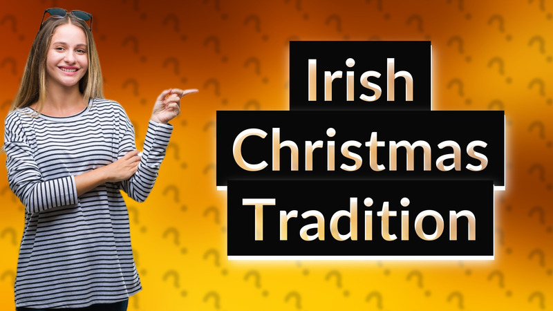 Irish Christmas Tradition