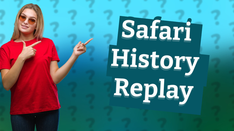 Safari History Replay