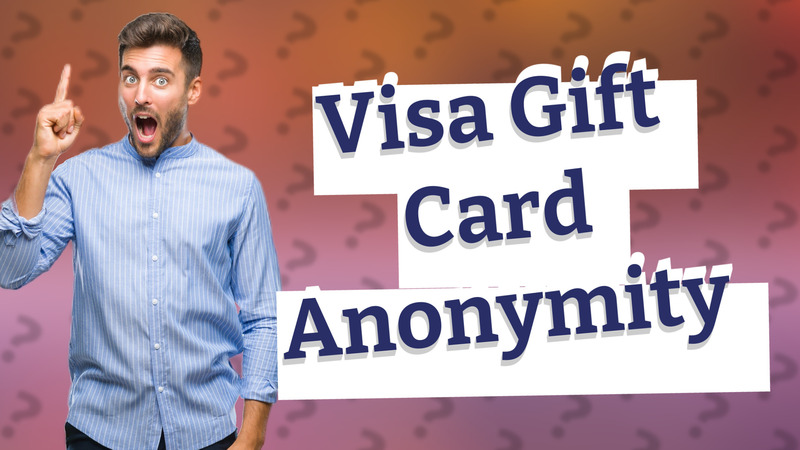 Visa Gift Card Anonymity