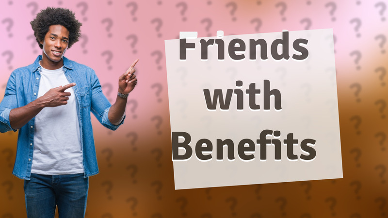 Friends with Benefits