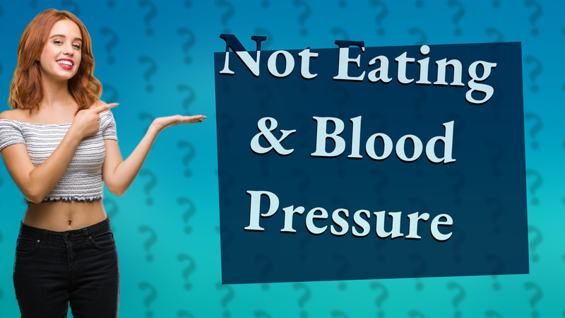 Not Eating & Blood Pressure