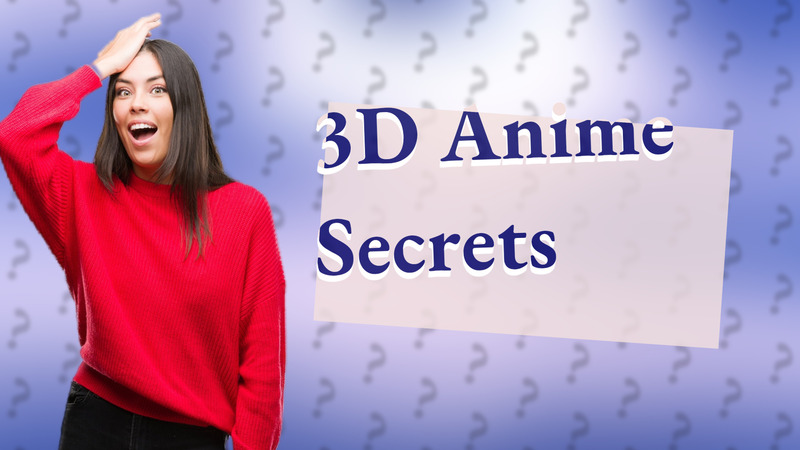 3D Anime Secrets