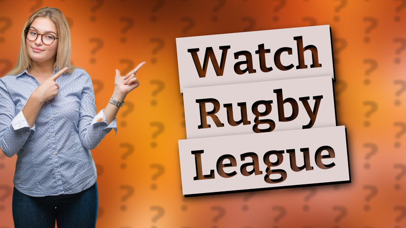 Watch Rugby League