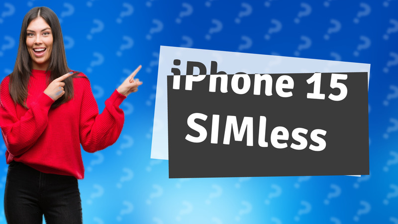 iPhone 15 SIMless
