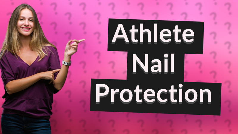 Athlete Nail Protection
