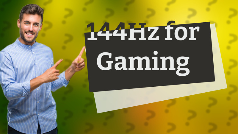 144Hz for Gaming