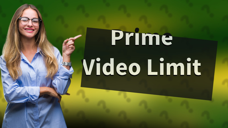 Prime Video Limit