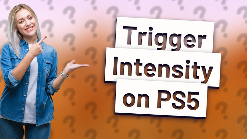 Trigger Intensity on PS5