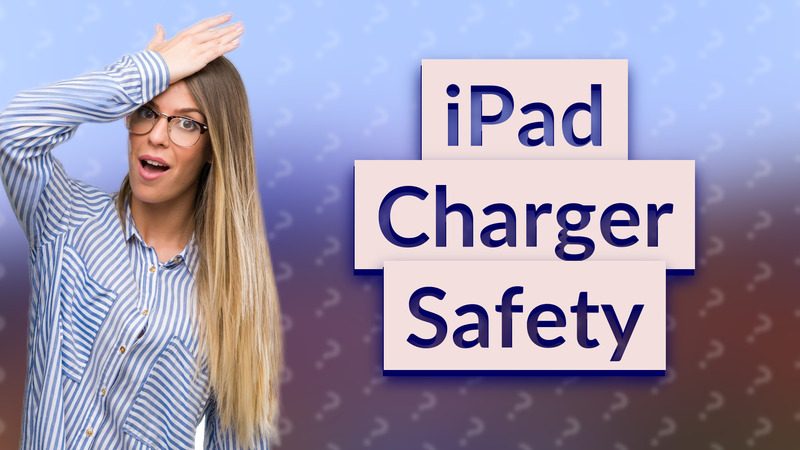 iPad Charger Safety