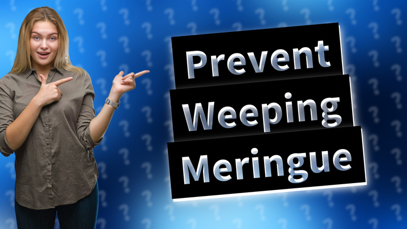 Prevent Weeping Meringue