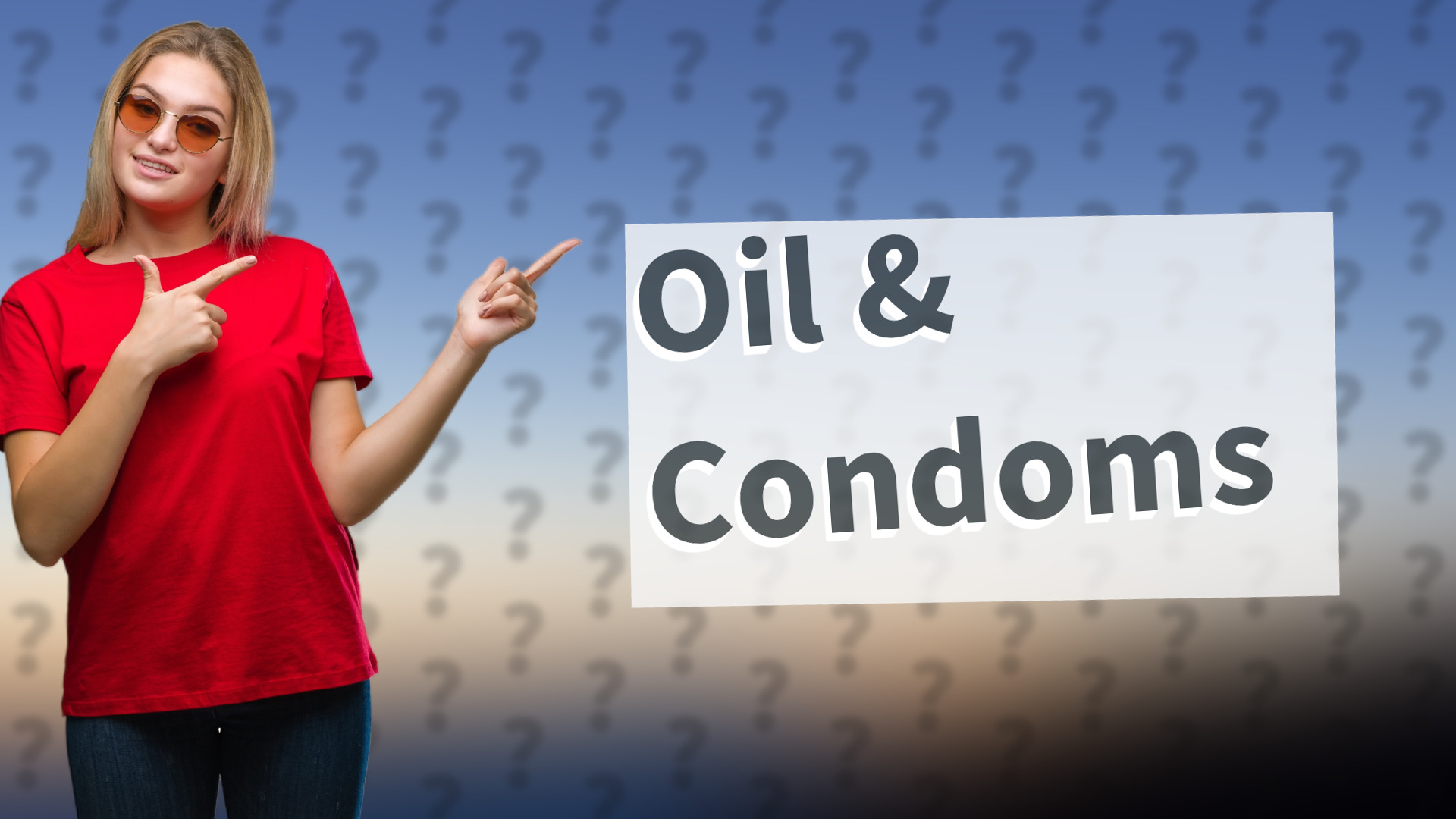 Oil & Condoms
