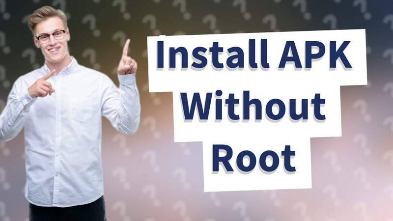 Install APK Without Root