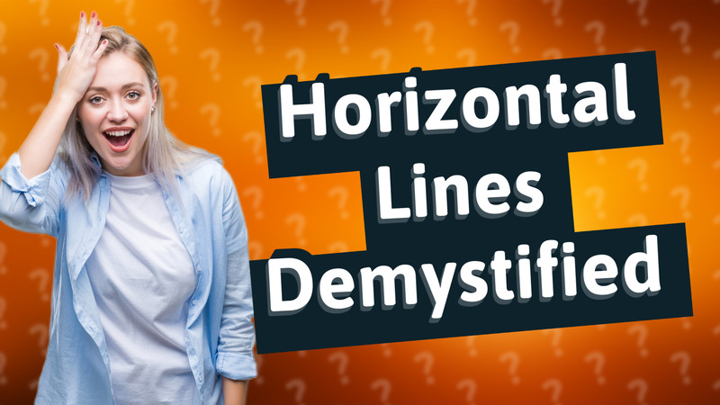 Horizontal Lines Demystified
