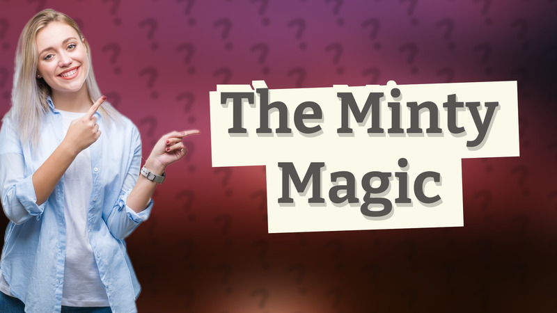 The Minty Magic