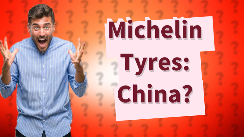 Michelin Tyres: China?