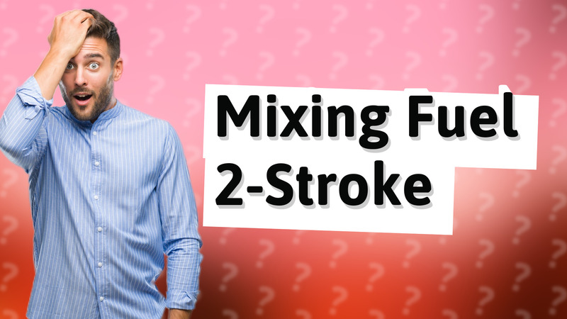 Mixing Fuel 2-Stroke