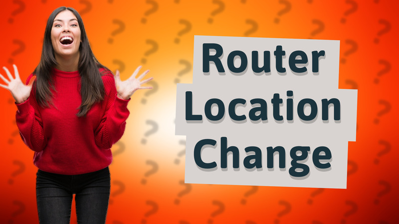 Router Location Change