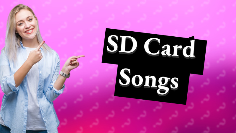 SD Card Songs