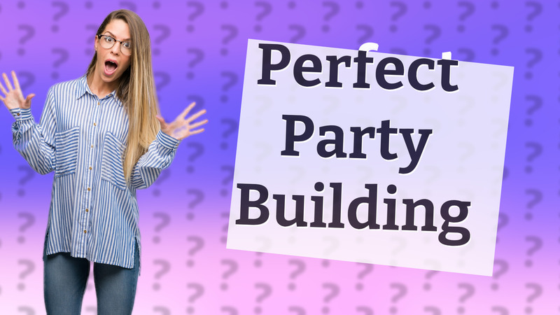 Perfect Party Building