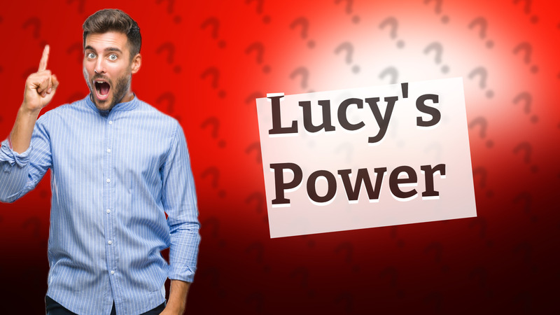 Lucy's Power