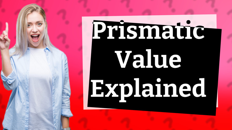 Prismatic Value Explained